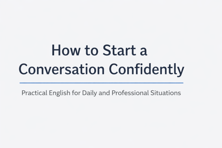 How to Start a Conversation in English (Complete Guide with Examples)