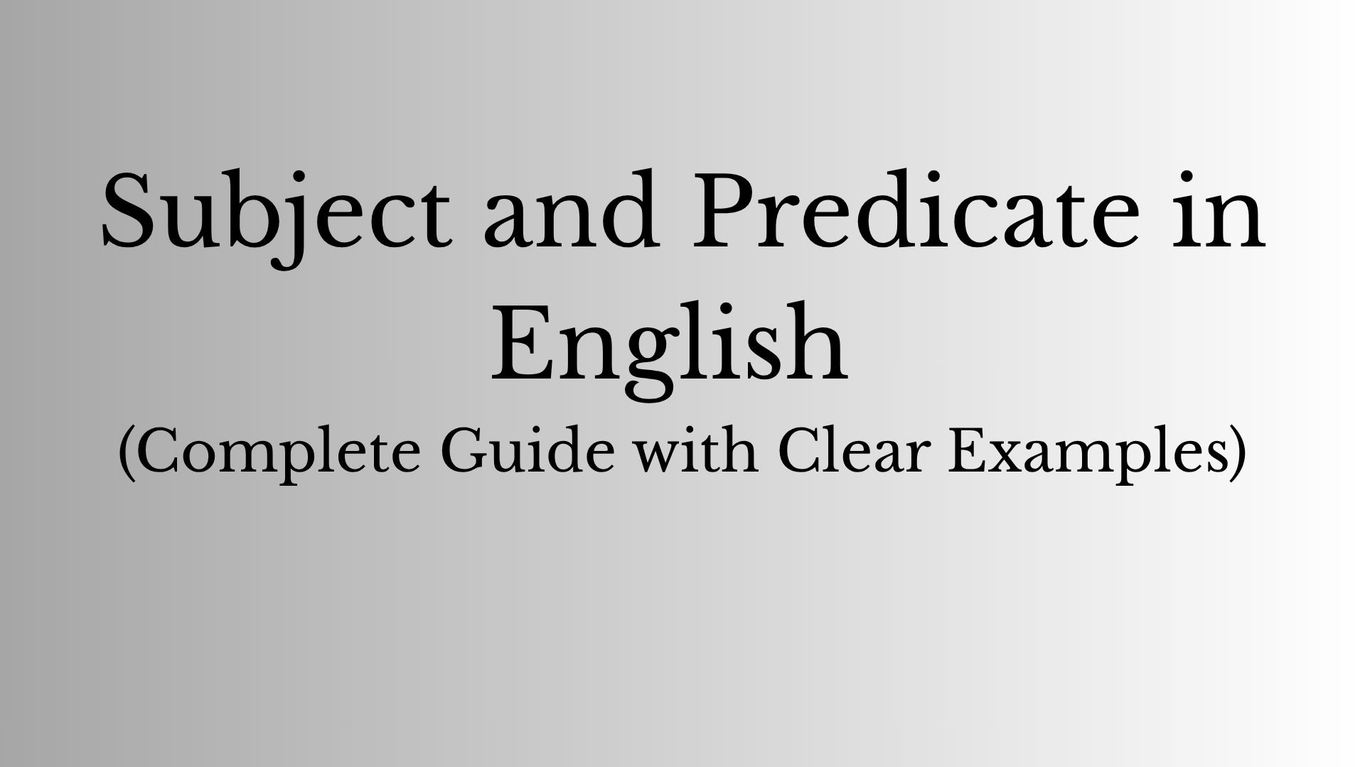 subject and predicate examples in English