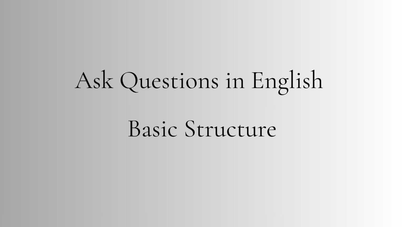How to Ask Questions in English Easily (Beginner to Intermediate Guide ...