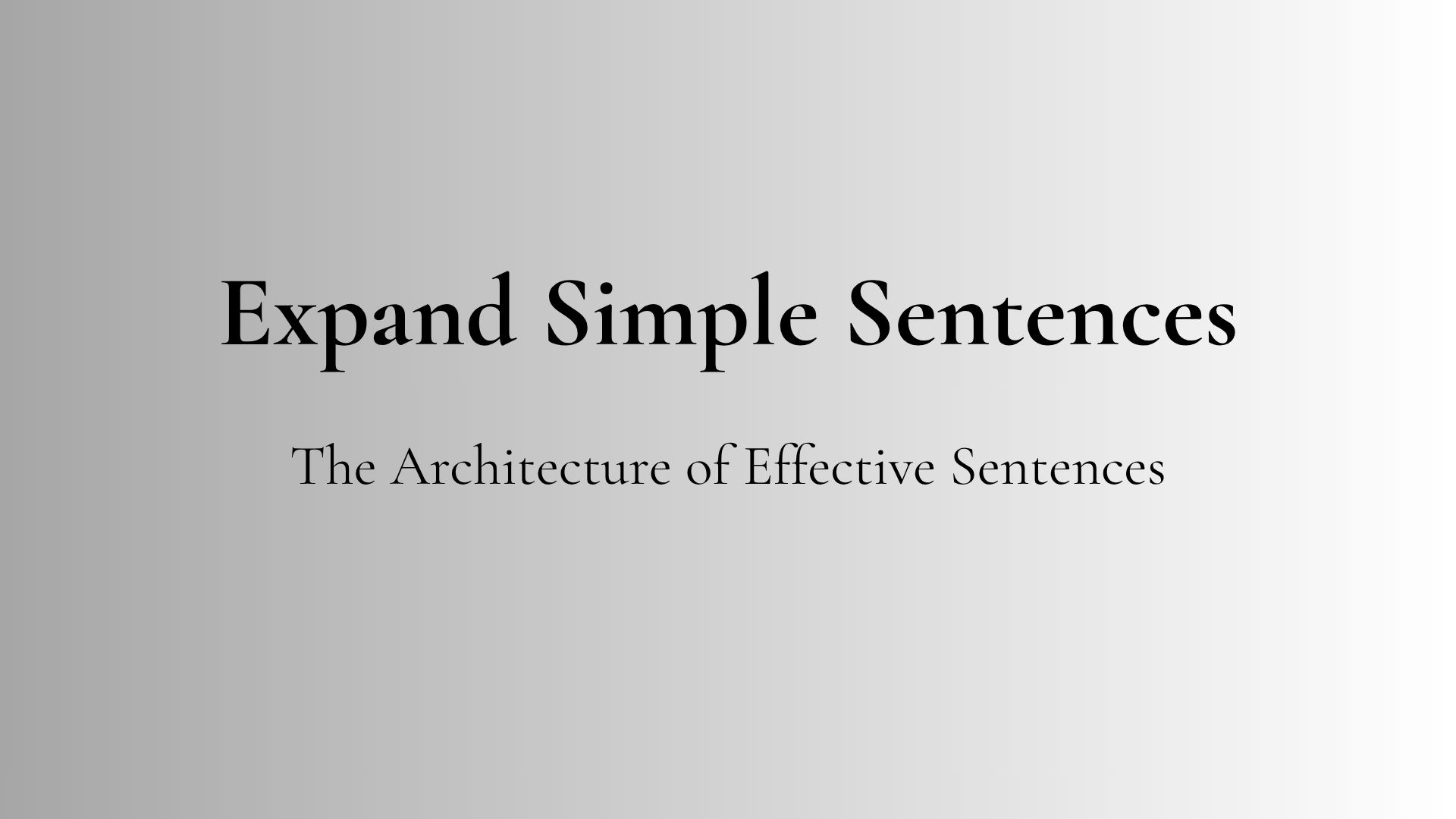 How to expand simple sentences in English with examples